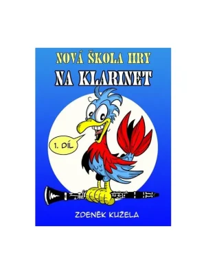 Ihned K Objednání Nová škola hry na klarinet 1.díl