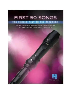 First 50 Songs You Should Play on Recorder (noty na zobcovou flétnu) Dokud Zásoby Vydrží
