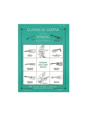 Classical Guitar for the Young - level 3, by Jay Traylor Přímo Od Výrobce