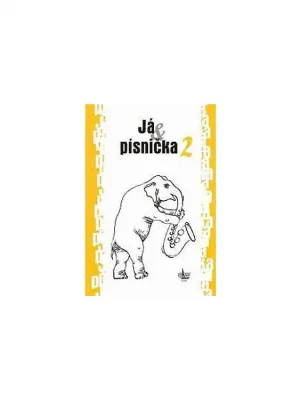 Zpěvník Já a písnička 2 Akční Nabídka