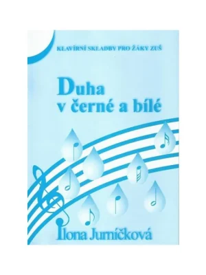 Duha v černé a bílé 2 - Ilona Jurníčková Ověřený