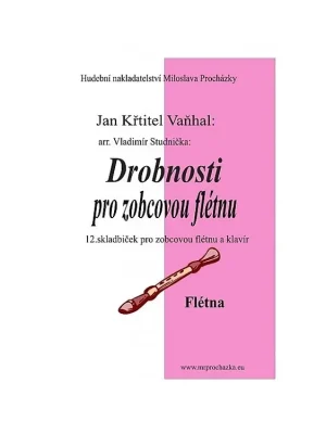 Sezónní Sleva Drobnosti pro zobcovou flétnu - Jan Křtitel Vaňhal