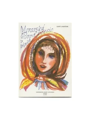 Nakupujte Hned Písně Leoš Janáček - Moravská lidová poezie v písních