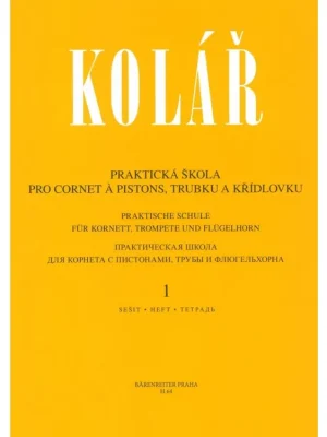 Kolář - Praktická škola pro cornet á pistons, trubku a křídlovku 1 Expresní Doručení