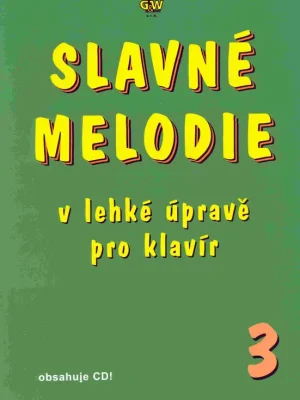 SLAVNÉ MELODIE 3 v lehké úpravě pro klavír + CD Speciální Cena