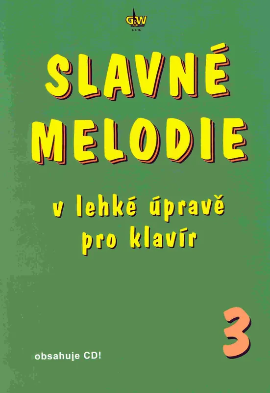 SLAVNÉ MELODIE 3 v lehké úpravě pro klavír + CD Speciální Cena