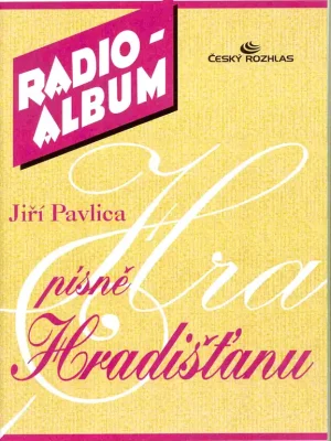 RADIO ALBUM 5 - Jiří Pavlica písně Hradišťanu Cenově Výhodný