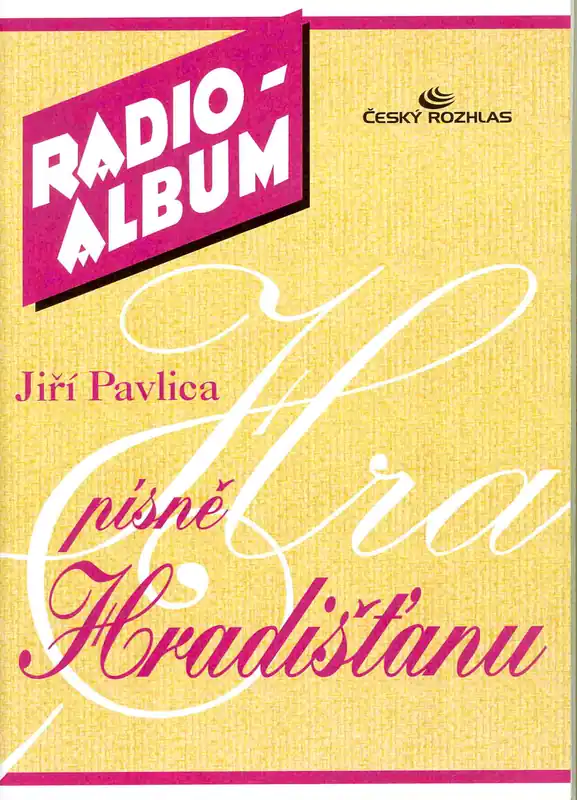 RADIO ALBUM 5 - Jiří Pavlica písně Hradišťanu Cenově Výhodný