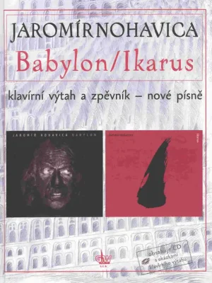 Expresní Doručení Jaromír Nohavica - Babylon/Ikarus + CD klavír/zpěv/akordy