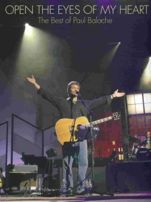 Doprava Zdarma OPEN THE EYES OF MY HEART (The Best Of Paul Baloche) klavír/zpěv/kytara