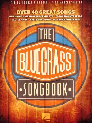 THE BLUEGRASS SONGBOOK (více než 40 velkých bluegrassových hitů) // klavír / zpěv / kytara Bezpečná Platba