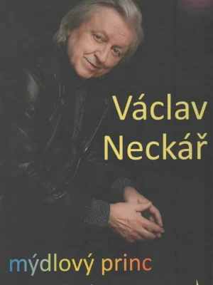 Václav Neckář: Mýdlový princ - zpěvník 1 (A-M) Kup Teď