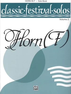 CLASSIC FESTIVAL SOLOS 2 / lesní roh (horn in F) - sólový sešit Cenově Výhodný