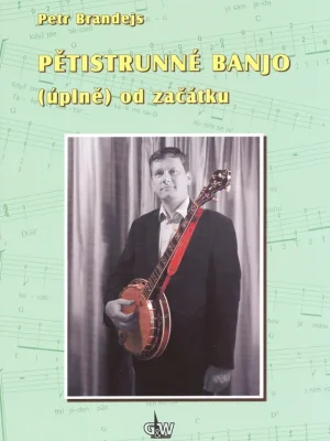 Nejlepší Volba Pětistrunné banjo (úplně) od začátku - Petr Brandejs + DVD