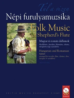 Nejlepší Volba Folk Music for Shepherd's Flute + CD / zobcová flétna (příčná flétna, klarinet, hoboj, saxofon) - maďarské a rumunské melodie