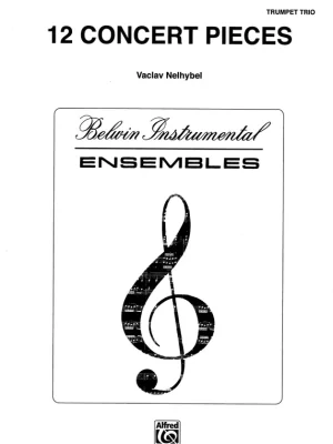 Aktuální Nelhybel, Václav: Twelve Concert Pieces / 12 přednesových skladeb pro tři trumpety