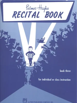 Palmer-Hughes RECITAL BOOK 3 / přednesové skladby pro akordeon Hit Sezóny