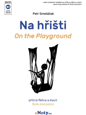Smetáček: Na hřišti / příčná flétna a klavír - 7 snadných skladeb Doprava Zdarma