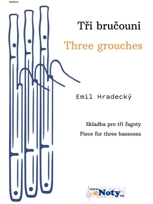 Tři bručouni - Emil Hradecký / skladba pro tři fagoty Rychlé Dodání