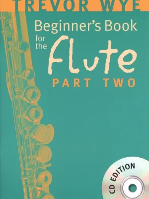 Víkendová Akce TREVOR WYE: Beginner's Book for the Flute 2 + CD / školy hra na příčnou flétnu