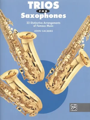 Nakupujte Hned TRIOS FOR SAXOPHONES by John Cacavas / tria pro saxofon