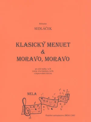 Super Cena KLASICKÝ MENUET & MORAVO,MORAVO pro dva Bb nástroje s doprovodem klavíru