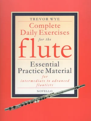 Hit Sezóny Complete Daily Exercises for the Flute / denní cvičení pro středně a více pokročilé flétnisty