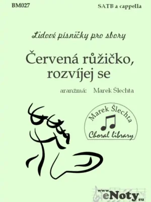 Autentický Červená růžičko, rozvíjej se / SATB a cappella