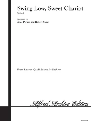 SWING LOW,SWEET CHARIOT / SATB a cappella Výprodej